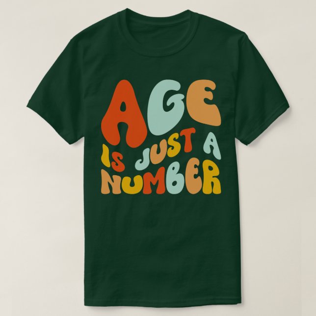 Alter ist nur eine Zahl T-Shirt (Design vorne)