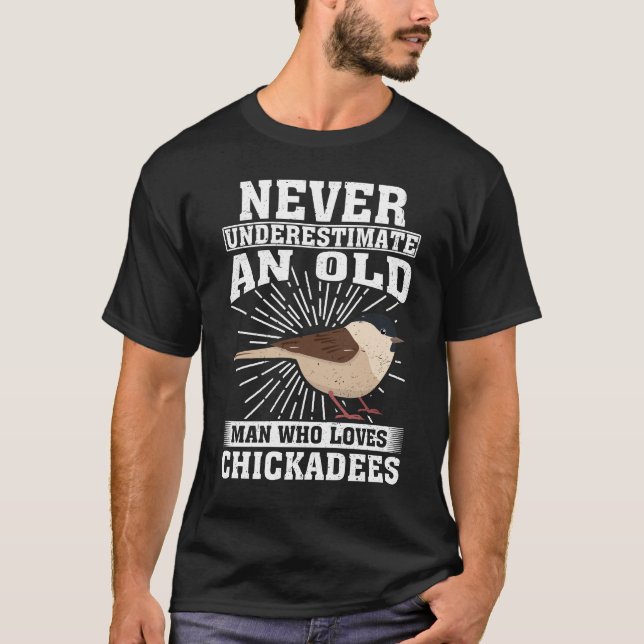 Alter Mann, der Chickadevögel Liebe T-Shirt (Vorderseite)