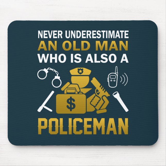 Alter Mann - ein Polizist Mousepad (Vorne)