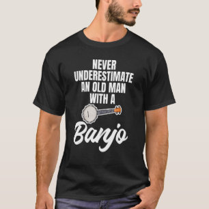 Alter Mann mit Banjo Unglaublich witzig für Banjoi T-Shirt