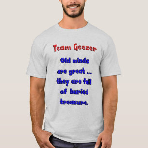 Alter Verstand TeamGeezer ist… groß T-Shirt