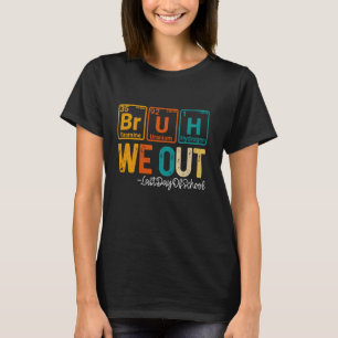 Alter, wir hauen ab. Lehrer, frohen letzten Schult T-Shirt
