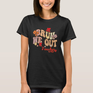 Alter, wir hauen ab, Lehrer, geil, Ende des Schulj T-Shirt