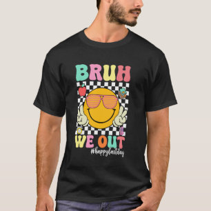Alter wir sind raus Lehrer glücklich letzter Schul T-Shirt