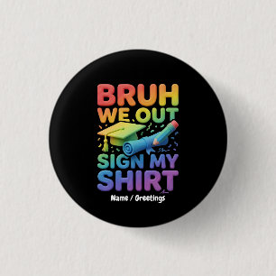 Alter wir sind raus unterschreib mein Shirt lustig Button