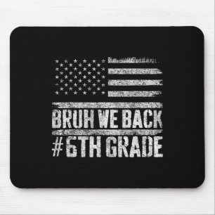 Alter wir sind zurück 6. Klasse 4. Juli Zurück zur Mousepad