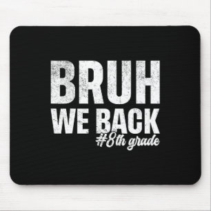 Alter wir sind zurück 8. Klasse erster Schultag zu Mousepad