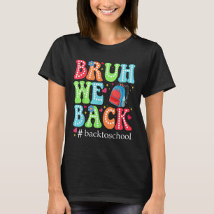 Alter wir sind zurück, erster Schultag, Lehrer Sch T-Shirt