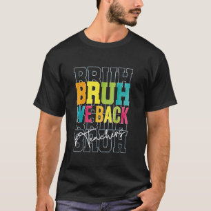 Alter wir sind zurück Lehrer Kinder Lustig zurück T-Shirt