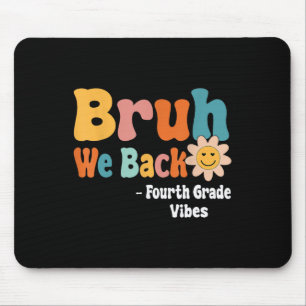 Alter wir sind zurück Vierte-Klasse-Stimmung 1. Sc Mousepad