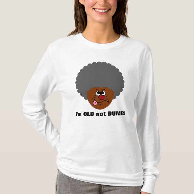 Ältere Erwachsene Ich bin alt nicht STUPID Senior  T-Shirt (Vorderseite)