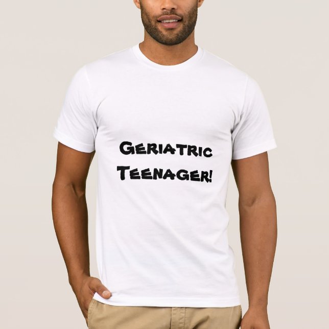 Ältere Teenager! T-Shirt (Vorderseite)