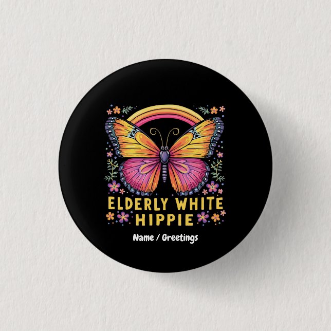 Ältere White Hippie Funny Quote Retro Spaß Button (Vorderseite)