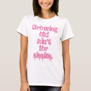 Altern wird nicht für Weicheier rosa Buchstaben T-Shirt