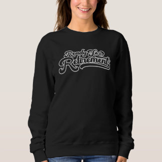 Altersrentner Rentner Ruhestand Sweatshirt