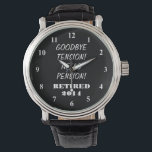 Altersüberwachung mit personalisierter Meldung und Armbanduhr<br><div class="desc">Altersüberwachung mit personalisierter Nachricht. Personalisierbares Angebot und Jahr. dh 2019,  2020,  2021 etc Niedliche Geschenkidee für Rentner Mitarbeiter,  Mitarbeiter,  Partner,  Ehegatte etc. Ein lustiges Zitat für Rentner: "Auf Wiedersehen",  "Hallo Rente"!</div>