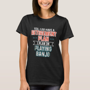 Altersvorsorge Banjo Banjo-Spieler T-Shirt