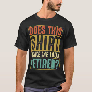 Altersvorsorge: kühl, humorvoll, unvergesslich T-Shirt