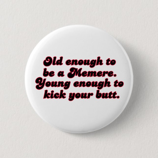 Altes genug Memere Button (Vorderseite)