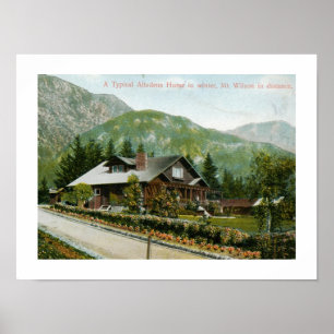 Altes Haus in Altadena, Mt. Wilson CA 1910 Poster