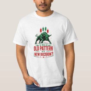 Altes Muster oder neue Entscheidung Bull Trading M T-Shirt