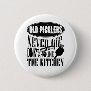 Altes Picklers die nie Pickleball Geschenk Button