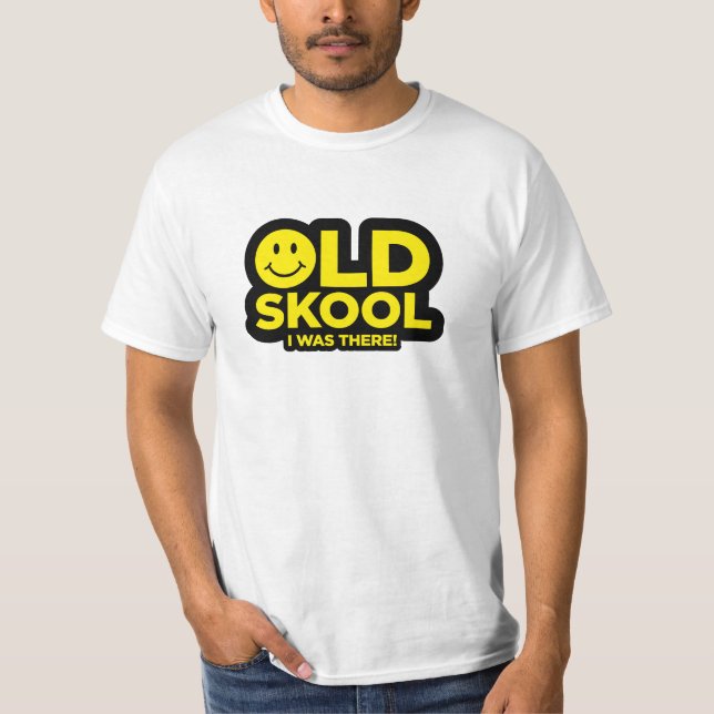Altes Skool - ich war dort! Saure Rave - Weiß T-Shirt (Vorderseite)