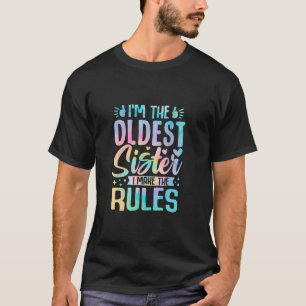 Älteste Schwester, die ich mache, dass die Regeln T-Shirt