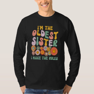 Älteste Schwester Ich mache die Regeln Schwester T-Shirt