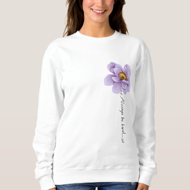 "always be kind" sweatshirt (Vorderseite)