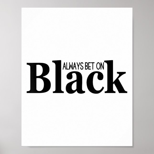 Always Bet On Black Funny Proud Black Woman Quote  Poster (Vorne)