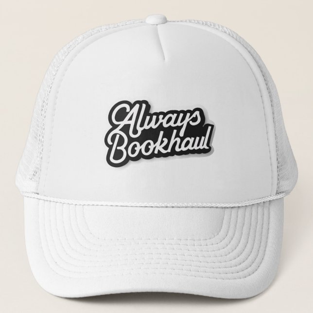 Always Bookhaul – Fun Design for Book Lovers Truckerkappe (Vorderseite)