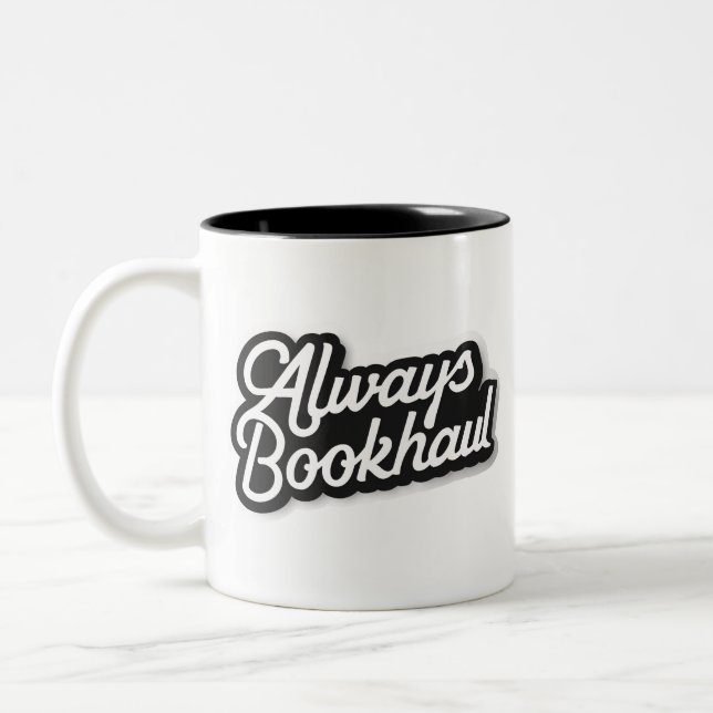 Always Bookhaul – Fun Design for Book Lovers Zweifarbige Tasse (Links)
