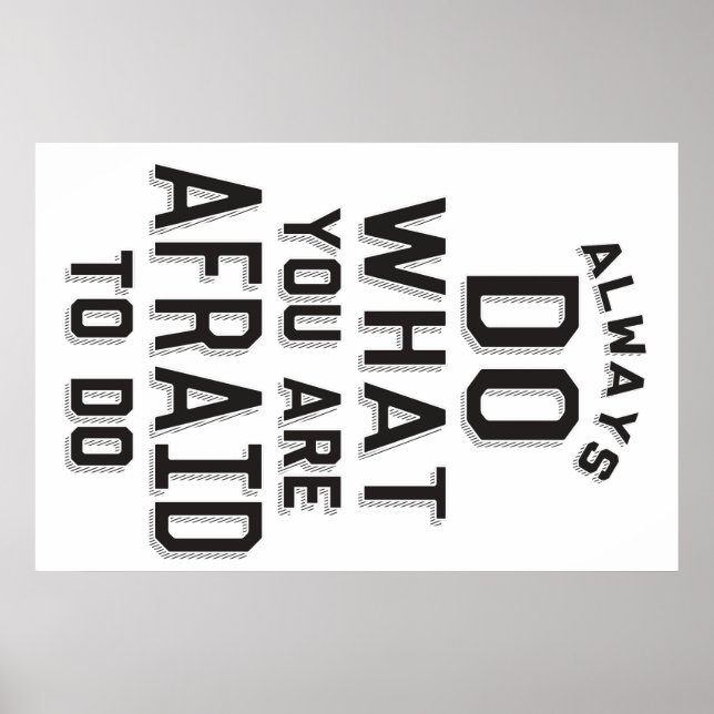 Always do what you are afraid to do poster (Vorne)