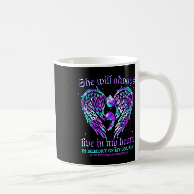 Always In My Heart My Cousin Suicide Prevention Aw Kaffeetasse (Rechts)