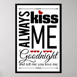 Always Kiss Me Goodnight Bedroom Wall Art Poster