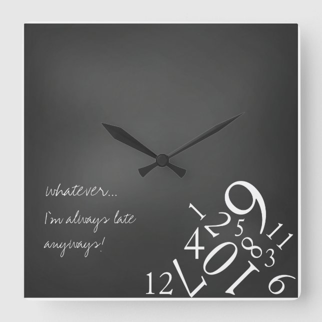 Always Late Quadratische Wanduhr (Vorderseite)