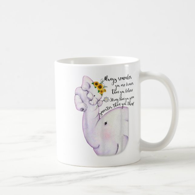 Always Remember You Are Braver Than You Believe Mo Kaffeetasse (Rechts)
