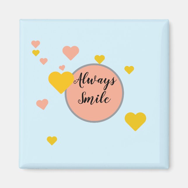 Always Smile  Magnet (Vorne)