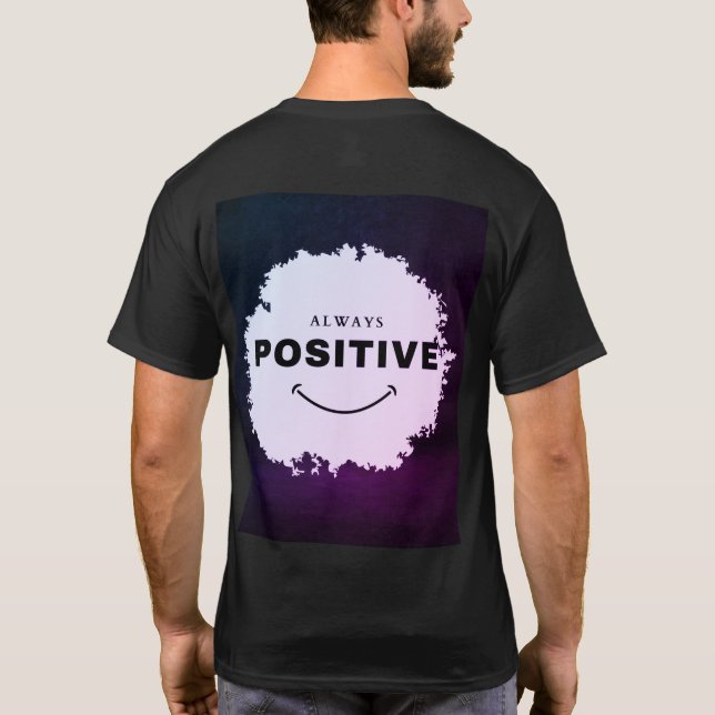 Always Stay Positive T-Shirt (Rückseite)