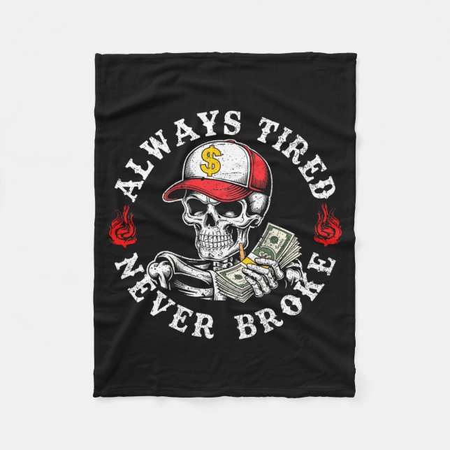 Always Tired Never Broke Skull (on Back)  Fleecedecke (Vorderseite)