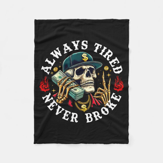 Always Tired Never Broke Skull (on Back)  Fleecedecke (Vorderseite)
