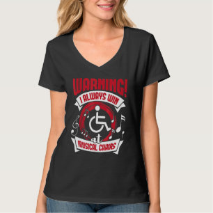 Always Win At Musical Chairs Wheelfleisch Handicap T-Shirt