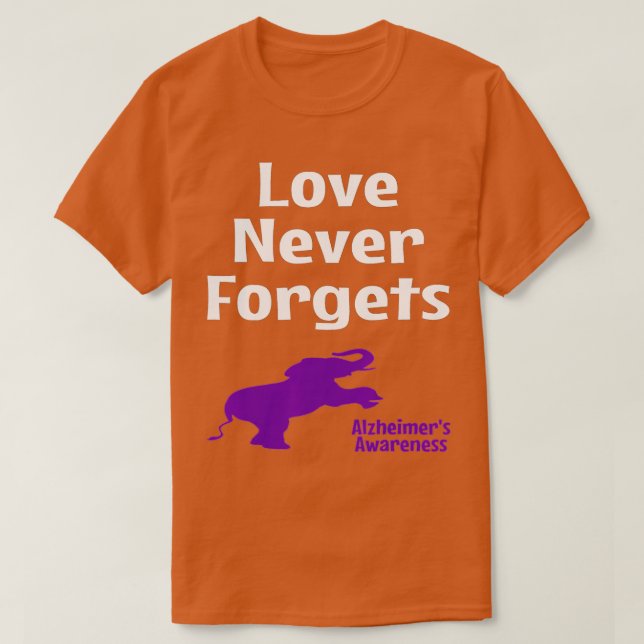 Alzheimer Awareness Purple Support Love Never Forg T-Shirt (Design vorne)