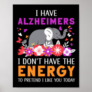 Alzheimerheimers habe ich nicht die Energie Brai Poster