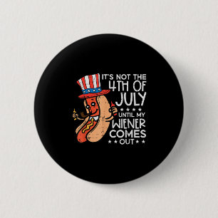 Am 4. Juli bis meine Dackel herauskommt Funny Hotd Button