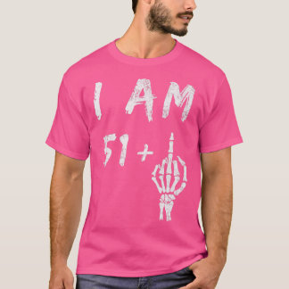 Am 52. Geburtstag bin ich 51 Plus Skeleton Middle T-Shirt