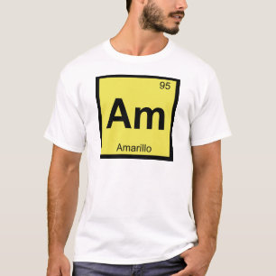 Am - Amarillo Texas Chemie Periodensystem T-Shirt