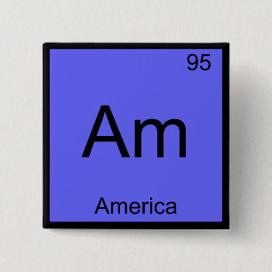 Am - America Lustiges Chemie-Element-Symbol T-Shir Button