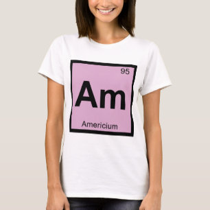 Am - Americium Chemie Periodensystem Symbol T-Shirt